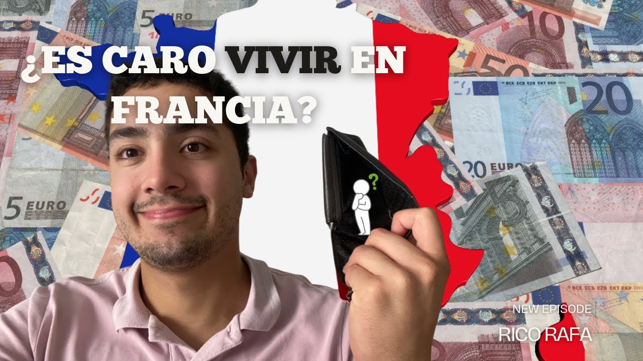 ¿CUANTO CUESTA VIVIR EN FRANCIA?🇫🇷🇫🇷 l Experiencia Personal l Rico Rafa
