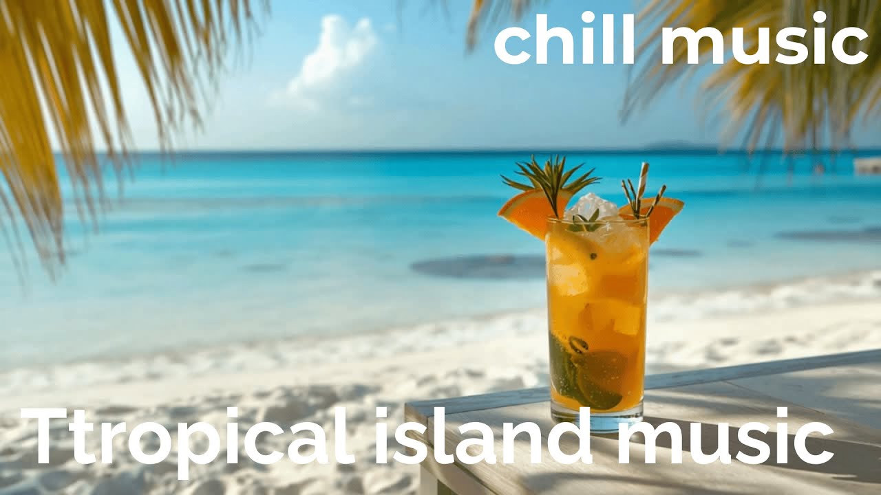 Tropical Island Music 🍹 | A Calm Shore for Letting Go