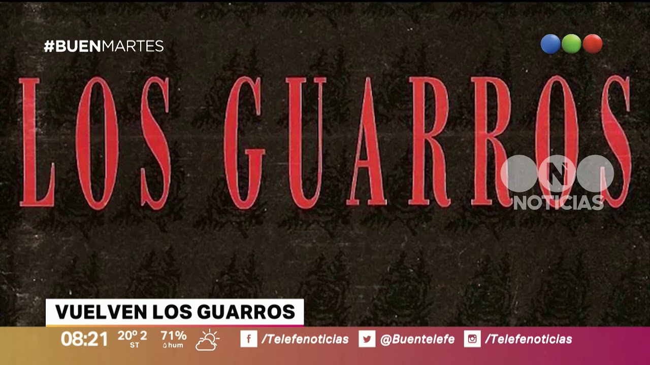Vuelven Los Guarros – Buen Telefe