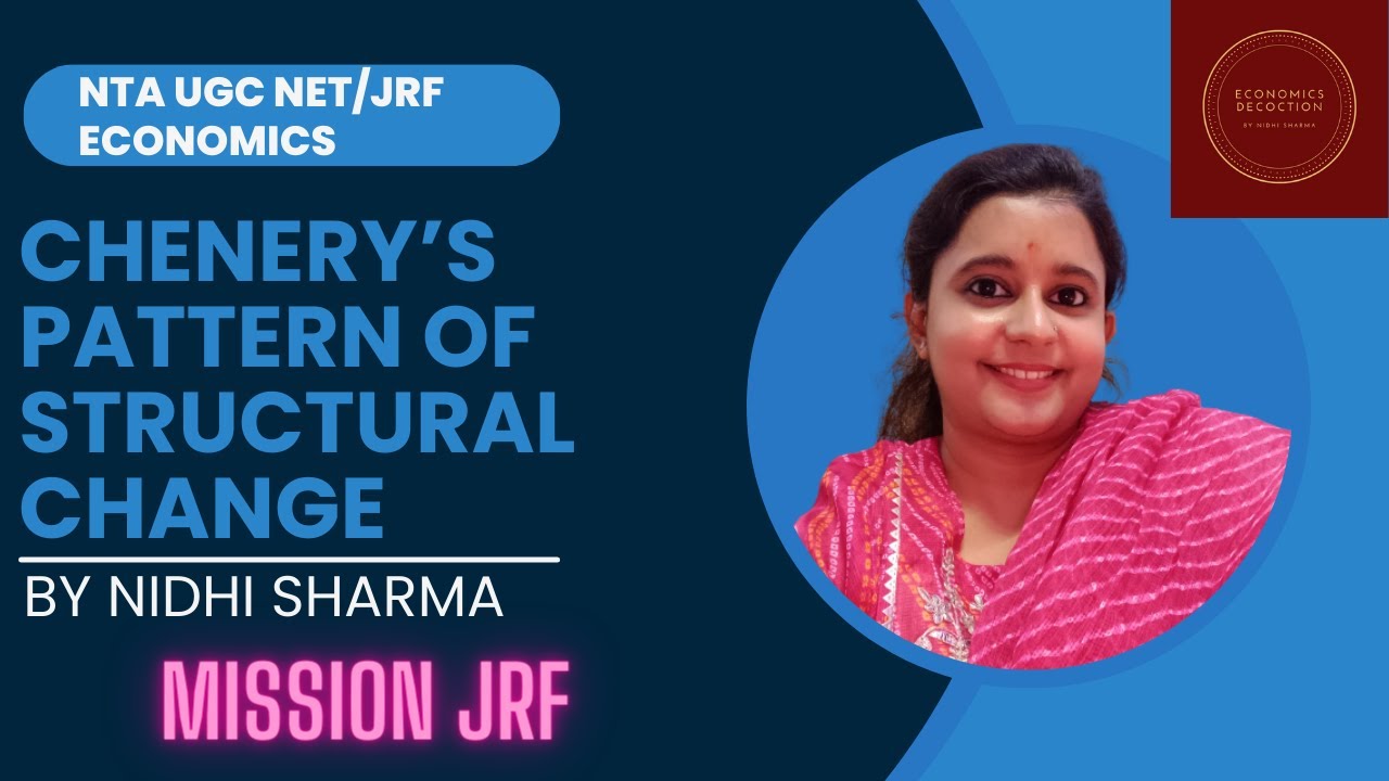 Chenery's Pattern of Structural Change | NTA UGC NET JRF Economics | By Nidhi Sharma