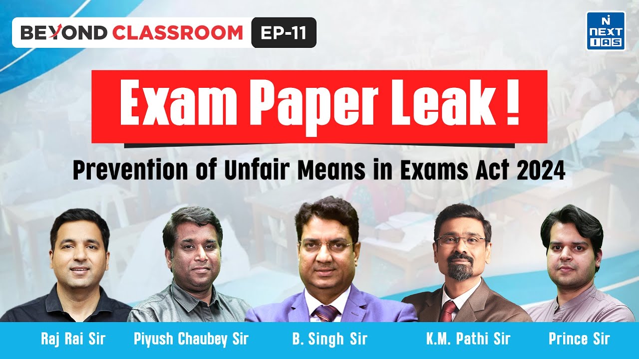Exam Paper Leak | Lok Sabha Passes Anti Cheating Bill Explained | Beyond Classroom | UPSC | NEXT IAS