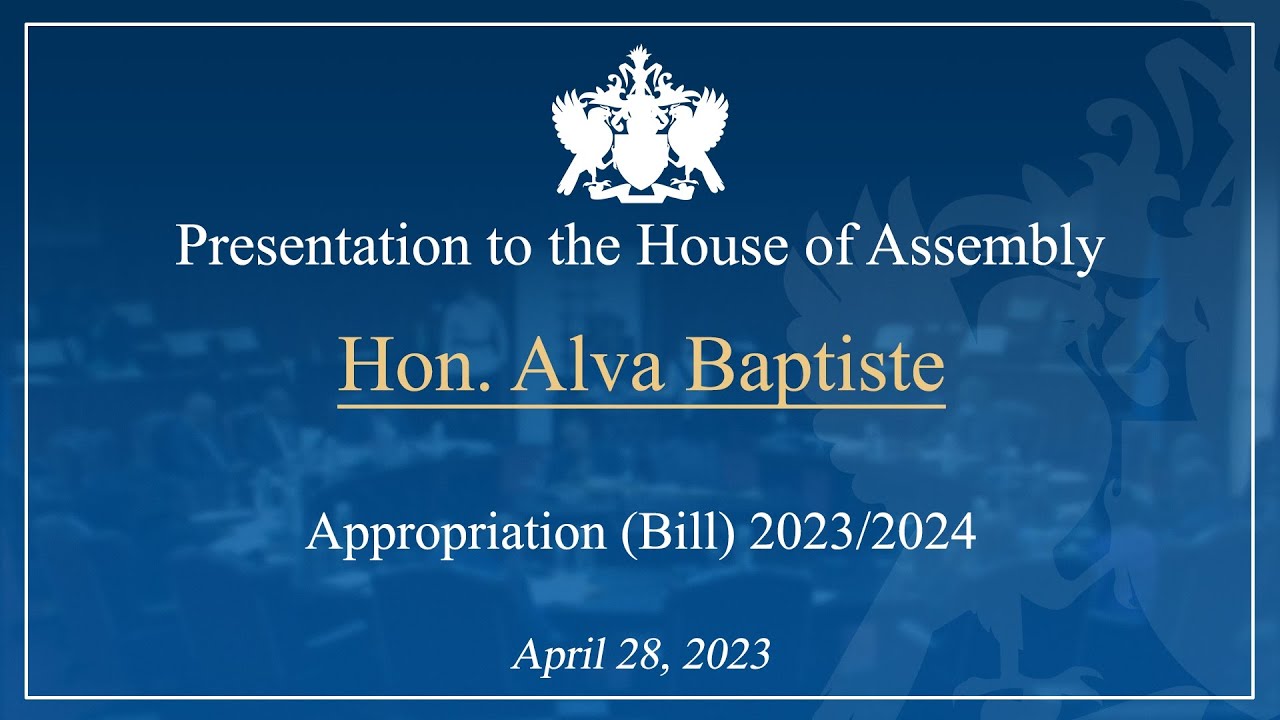 Hon. Alva Baptiste presentation on the Appropriation Bill 2023/2024