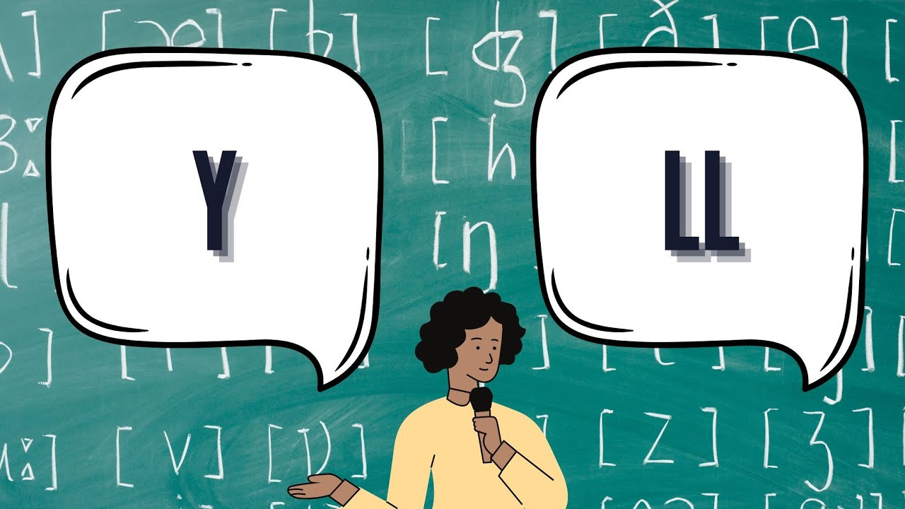 Letras LL - Y - Yeísmo - Curso de pronunciación