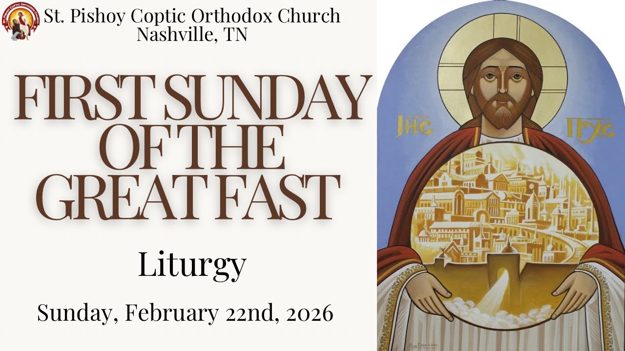 First Sunday of the Great Fast Liturgy 2/22/26