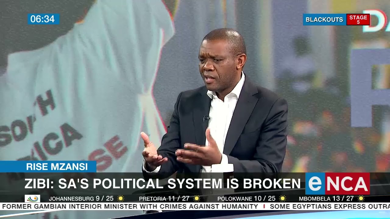Rise Mzansi | SA’s political system broken, says Zibi