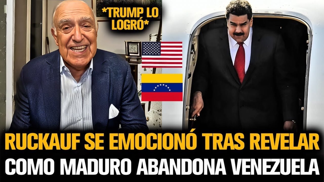 RUCKAUF SE EMOCIONÓ TRAS REVELAR COMO MADURO ABANDONA VENEZUELA