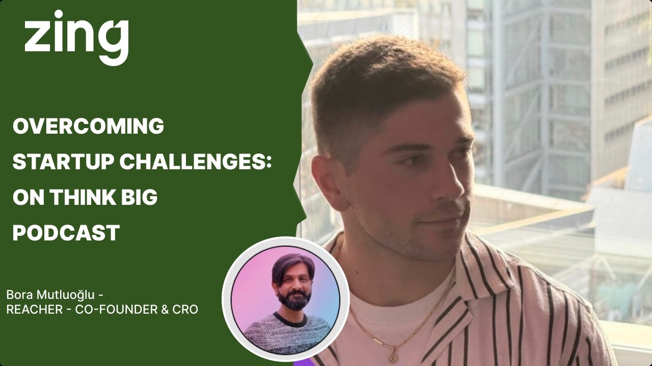 Overcoming Startup Challenges: With Bora Mutluoğlu, Co-founder | Think Big With Dan and Qasim
