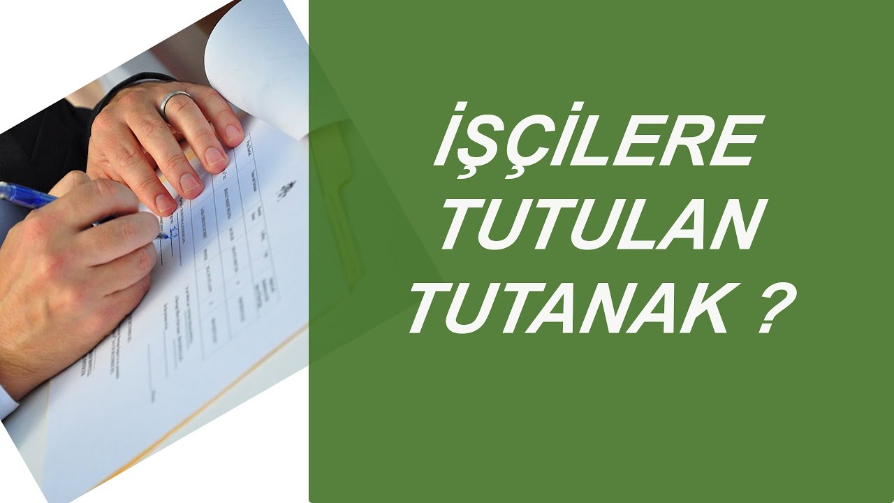 İŞ VERENLERİN İŞÇİLERE 3 TUTANAK OLAYI TUTANAĞI ÖNEMLİ HUKUKU ÖNEMİ İŞÇİLER İÇİM ÖRNEK SAVUNMA