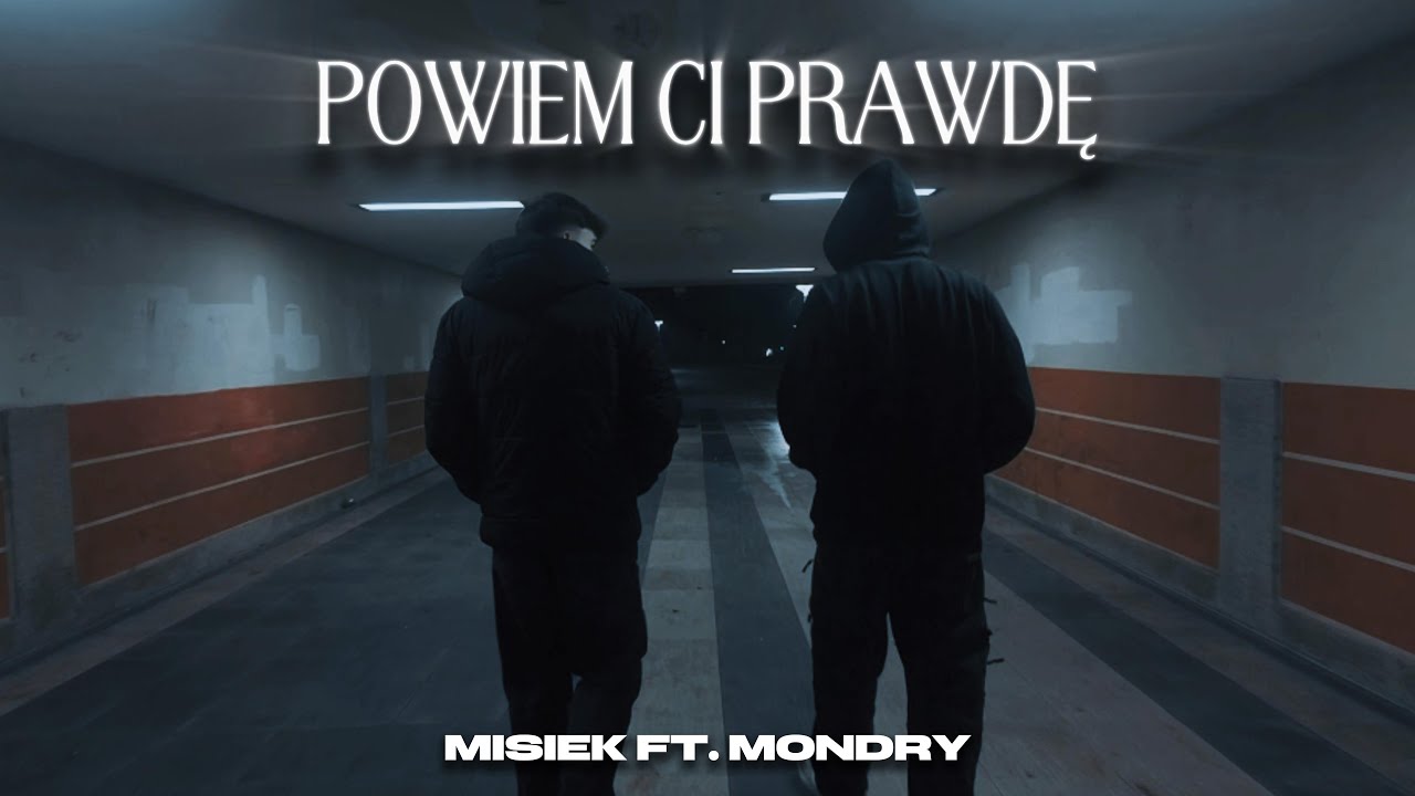 MISIEK - POWIEM CI PRAWDĘ FT. M0NDRY [VIDEO]