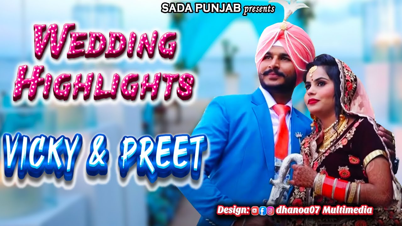 VICKY & PREET WEDDING HIGHLIGHTS 😍