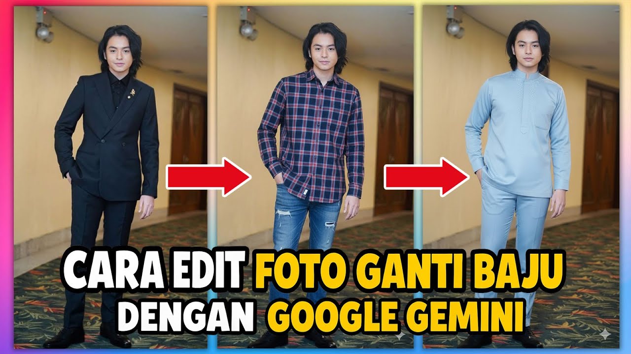 Viral! Cara Edit Foto Ganti Baju dengan Google Gemini
