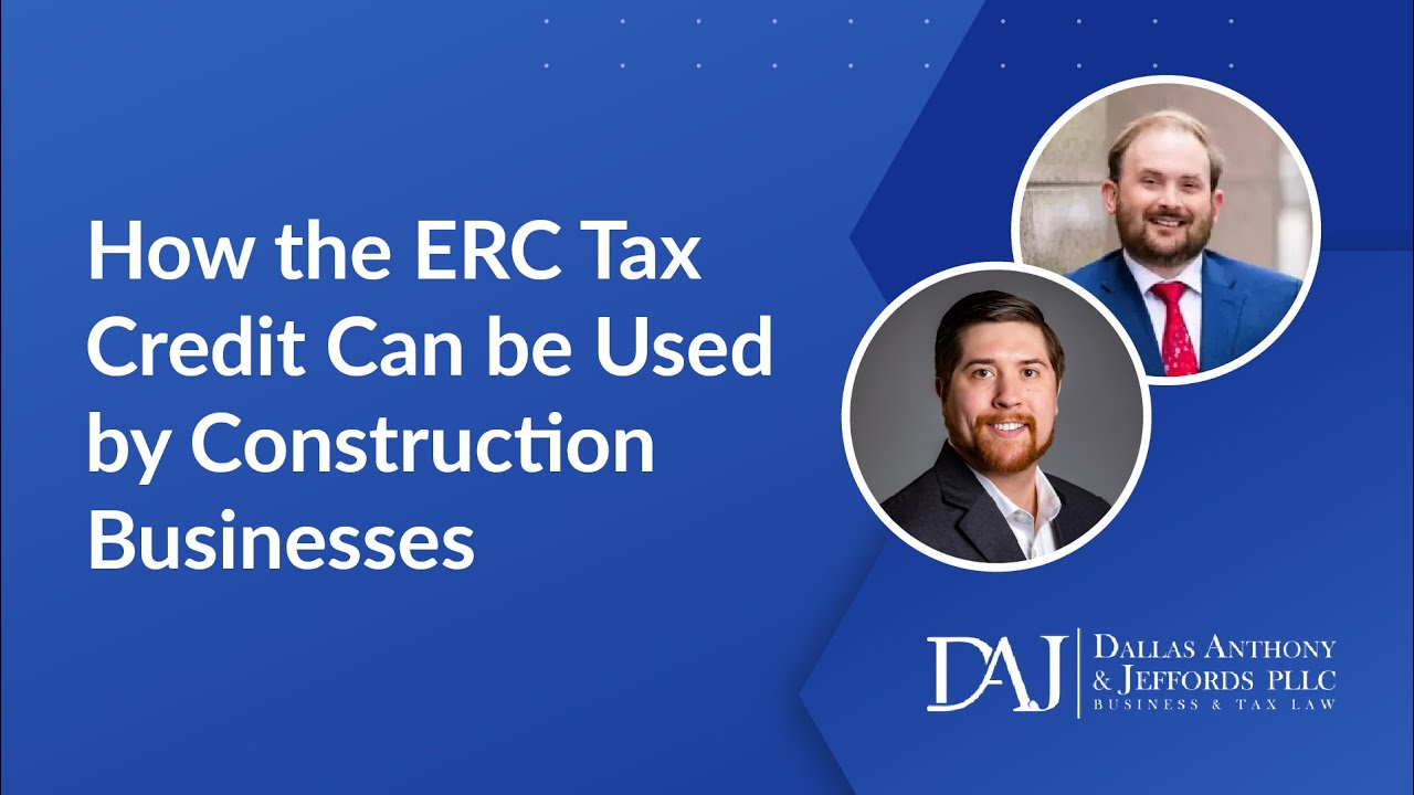 How the ERC Tax Credit Can be Used by Construction Businesses