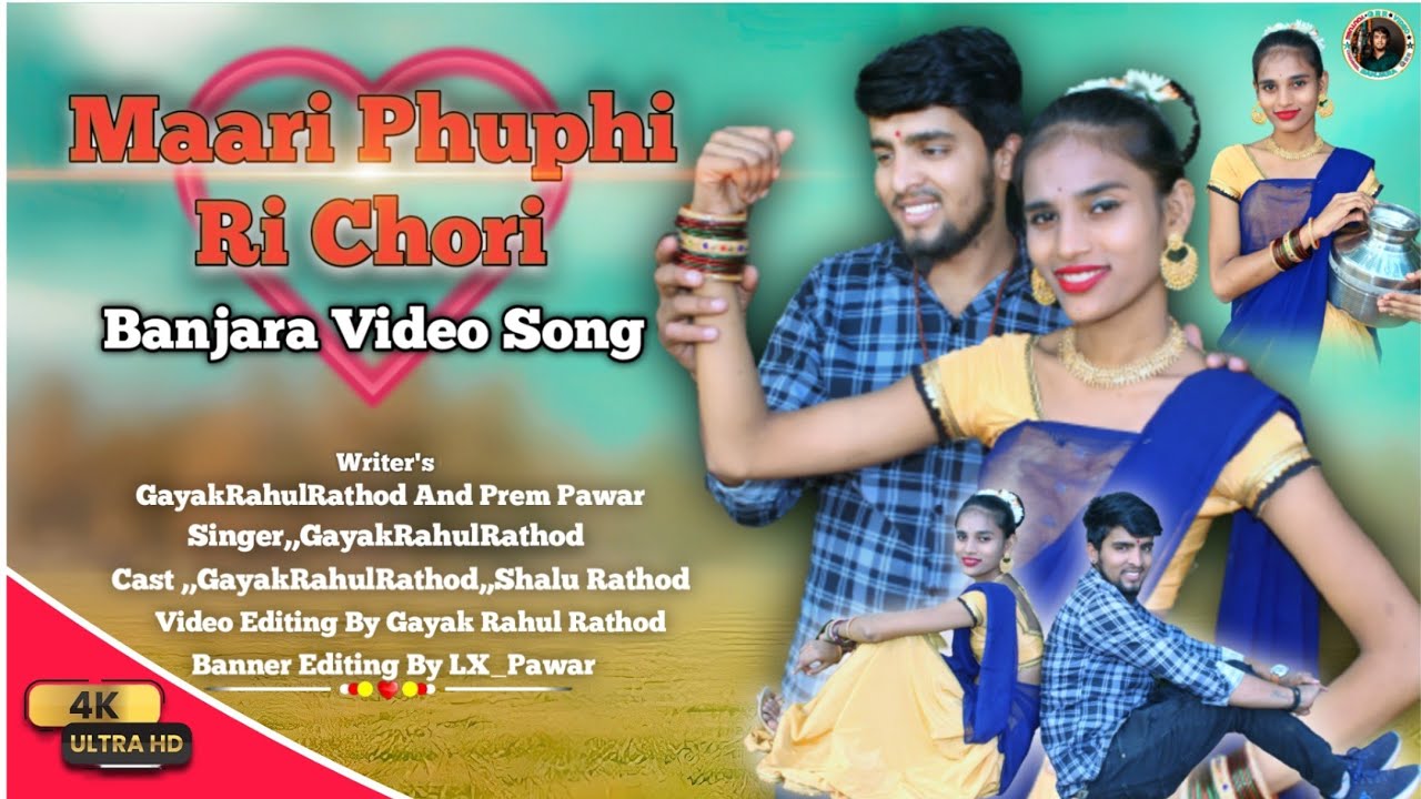Banjara Video Song // Maari Phuphi Ri Chori // By Rahul Rathod & Shalu Rathod #GayakRahulRathod