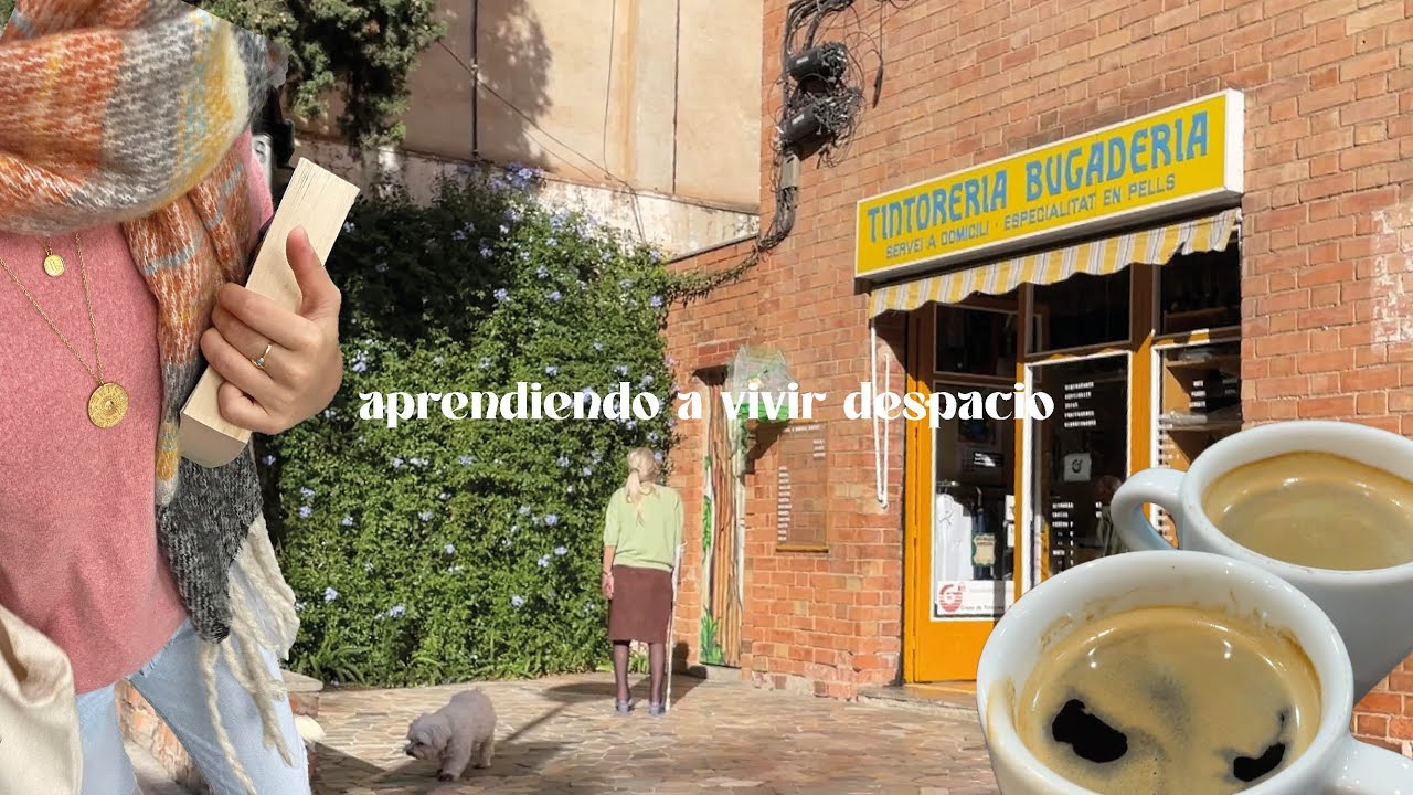aprendiendo a vivir despacio