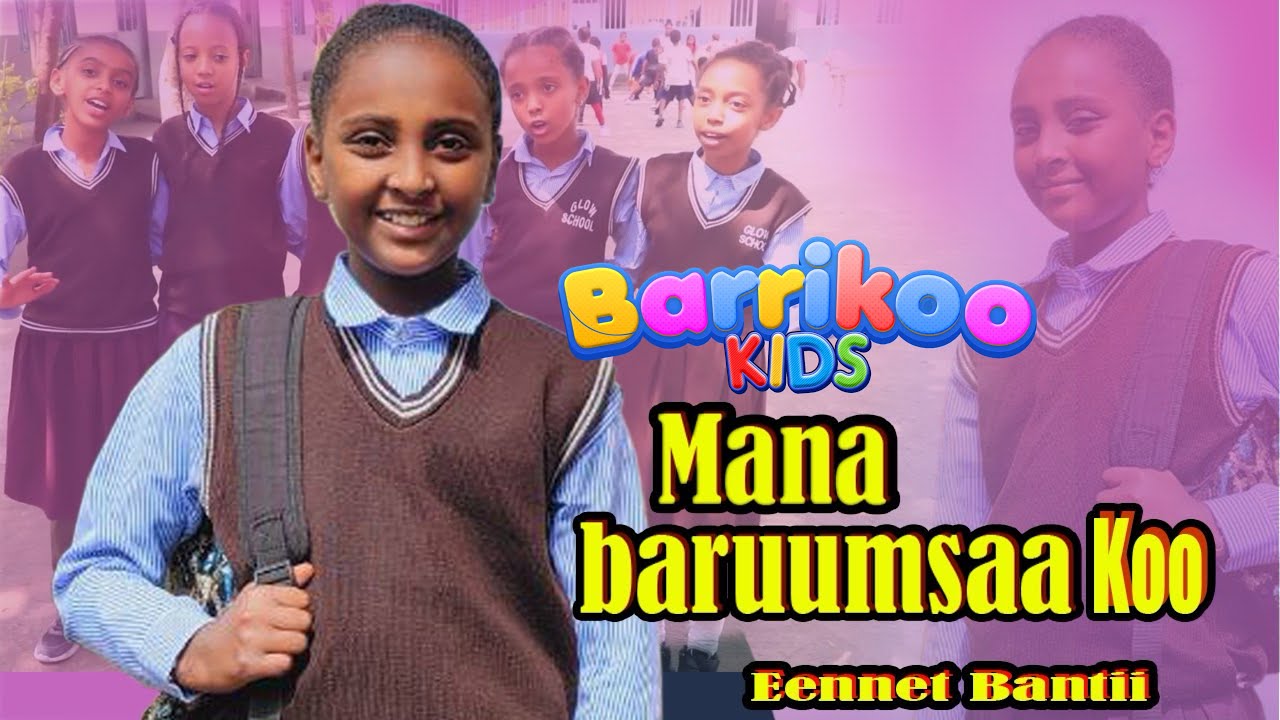Eennet Bantii Faaruu Mana baruumsaa Koo