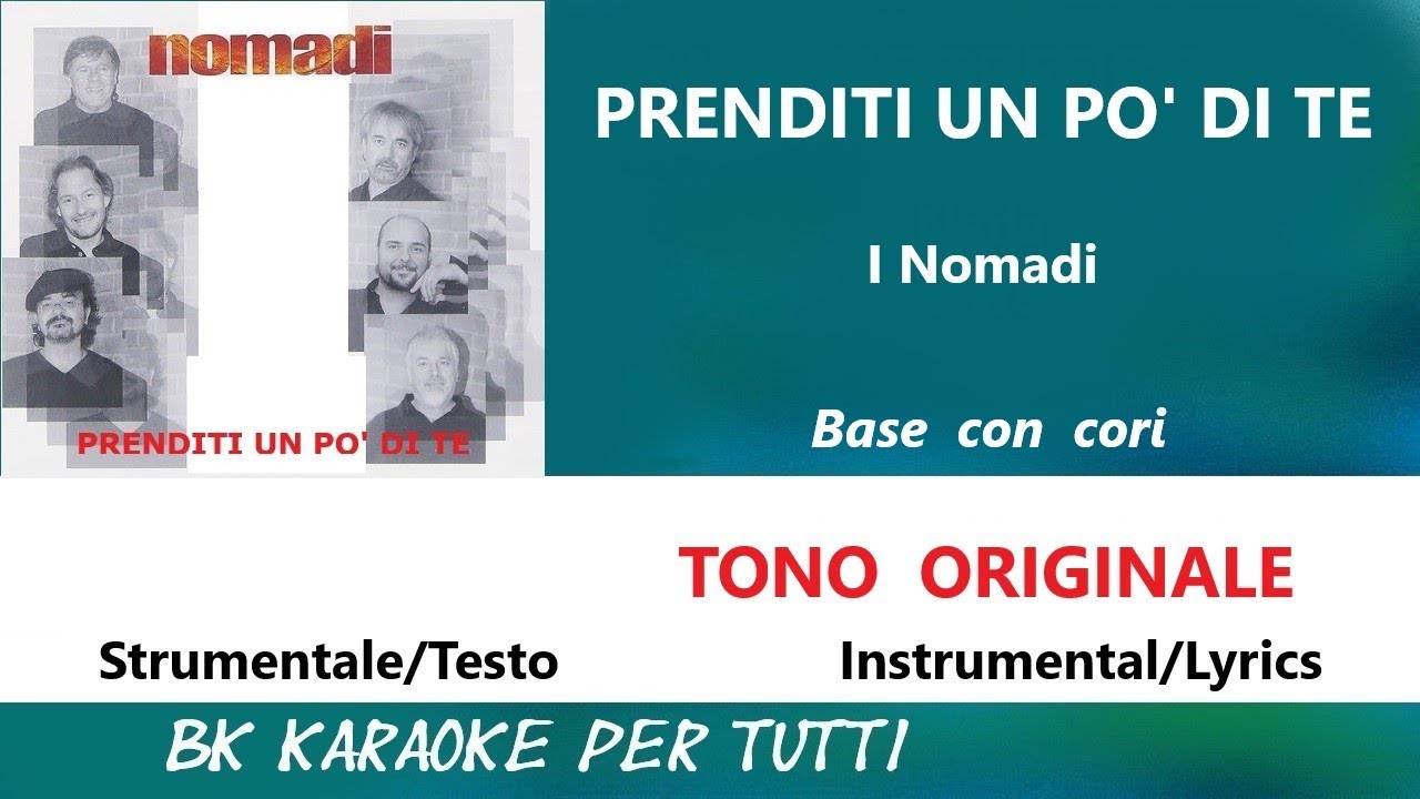 PRENDITI UN PO' DI TE I Nomadi Karaoke _ Tono Originale - Strumentale/Testo