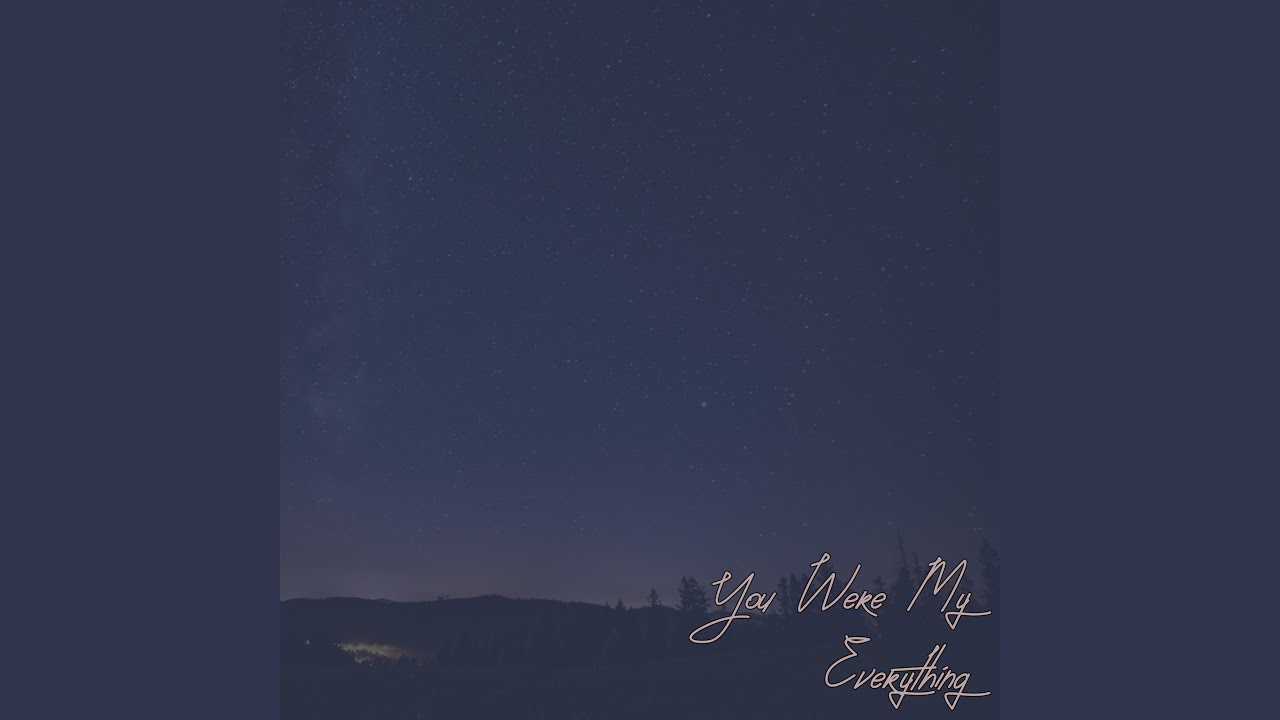 You Were My Everything