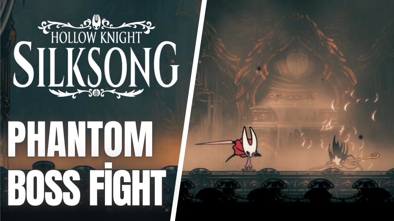 PHANTOM NASIL KESİLİR | HOLLOW KNİGHT: SİLKSONG