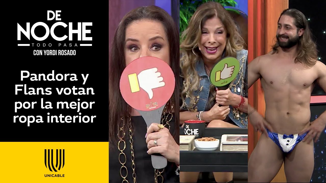 ¡Flans y Pandora se ponen nerviosas por pasarela de ropa interior masculina! | De noche | Unicable