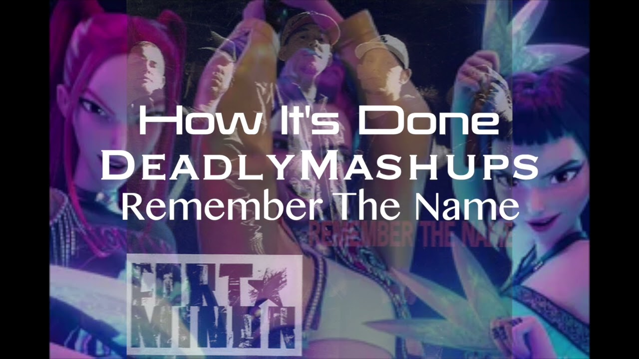 How It's Done X Remember The Name (Mashup) Fort Minor & HUNTR/X