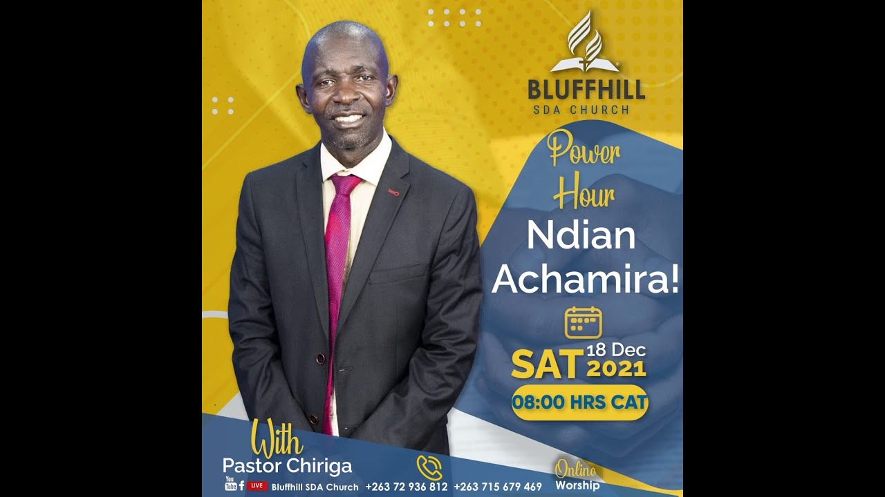 Bluffhill SDA Church || Pastor Chiriga || Ndiani Achamira || 18 December  2021