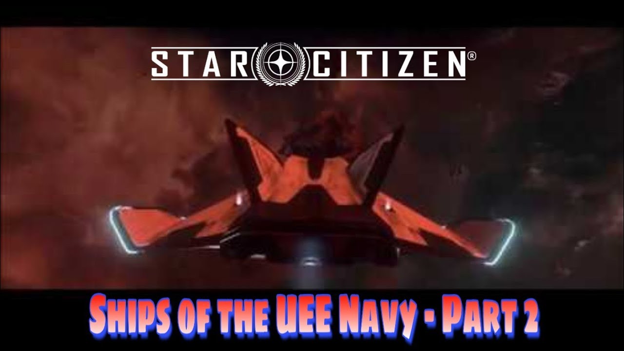 Star Citizen - Ships of the UEE Navy - Part 2