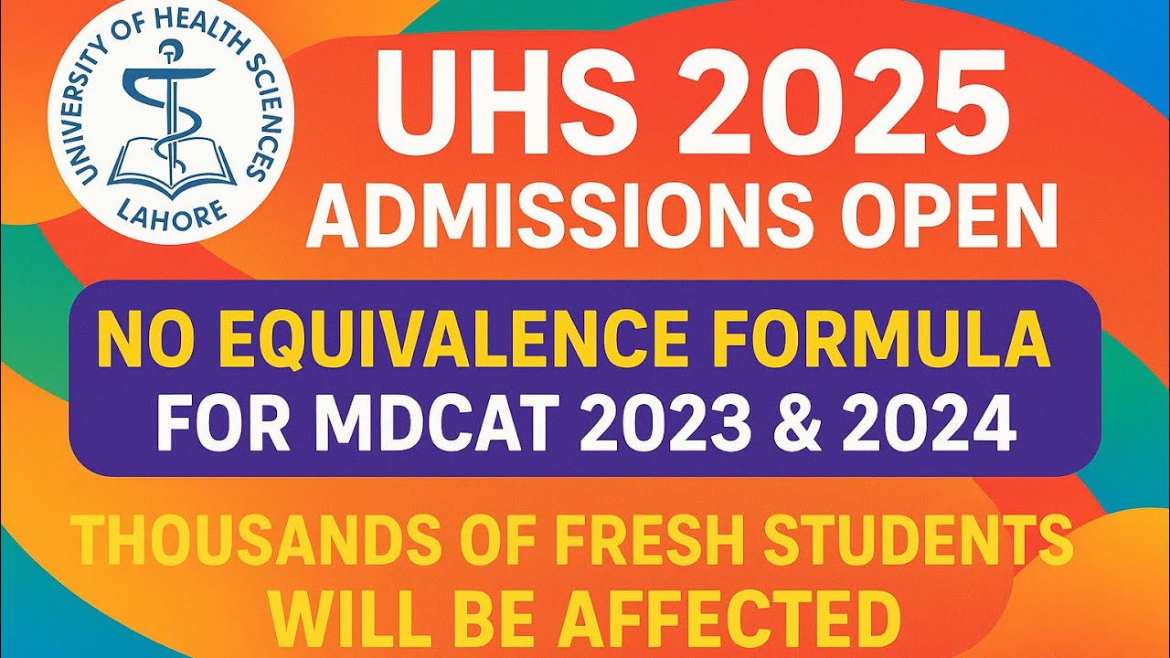 UHS mbbs admission open | No equivalence formula | validity of 2023 and 2024 MDCAT | merit updates
