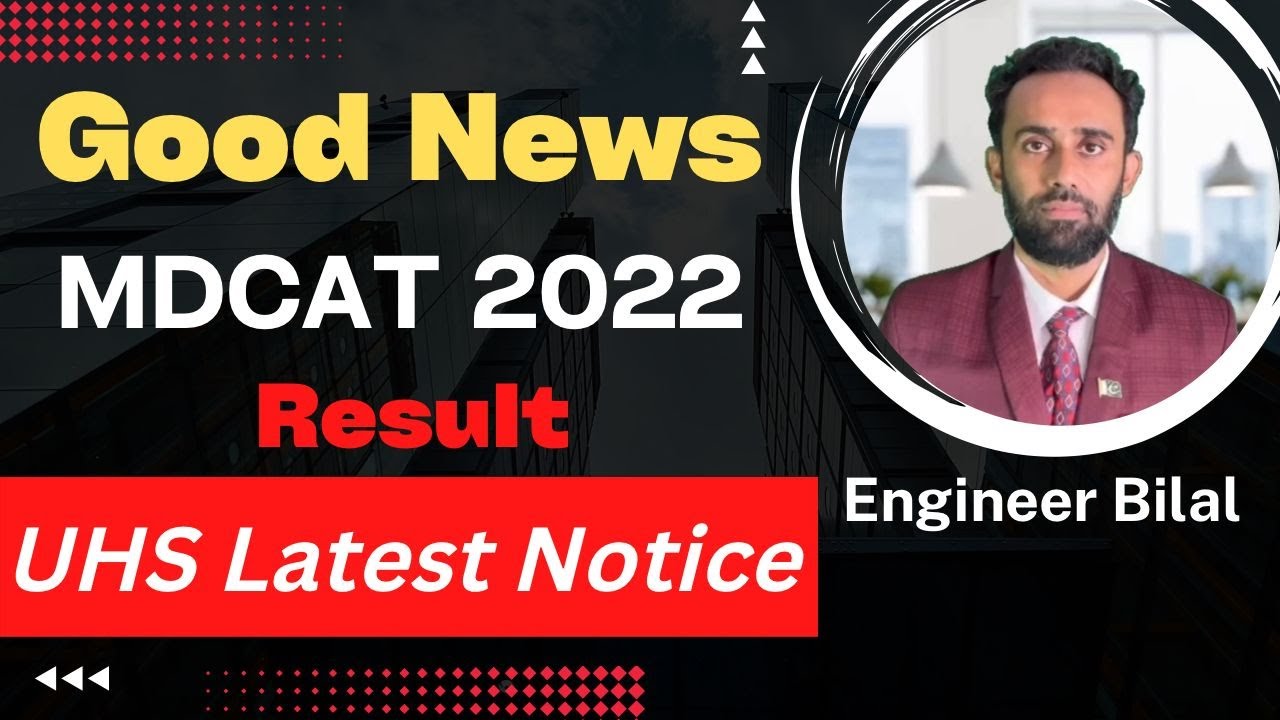 Good News About MDCAT 2022 Result for Students ll Latest UHS Notification for MDCAT Result 2022