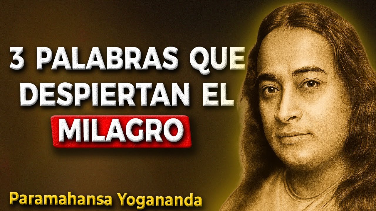 Di estas 3 palabras 11 veces antes de dormir esta noche – Mira cómo comienza el milagro  Yogananda