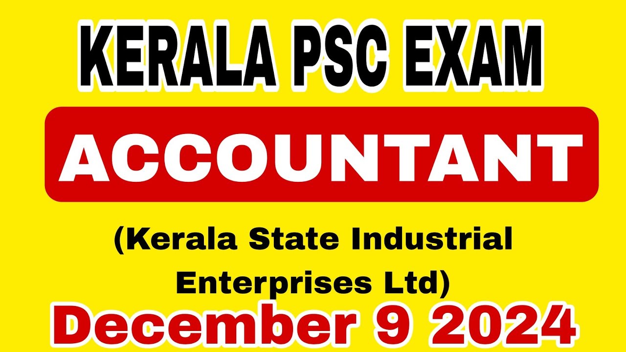 ACCOUNTANT/135/2023/KERALA PSC EXAM/KSIEL/DECEMBER 9 2024/PREVIOUS QUESTIONS/