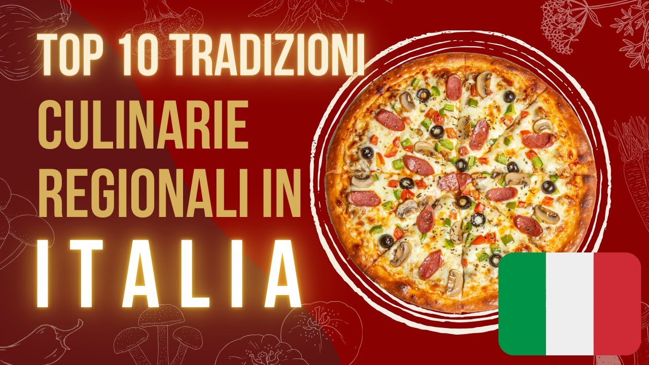Top 10 Tradizioni Culinarie Regionali in Italia