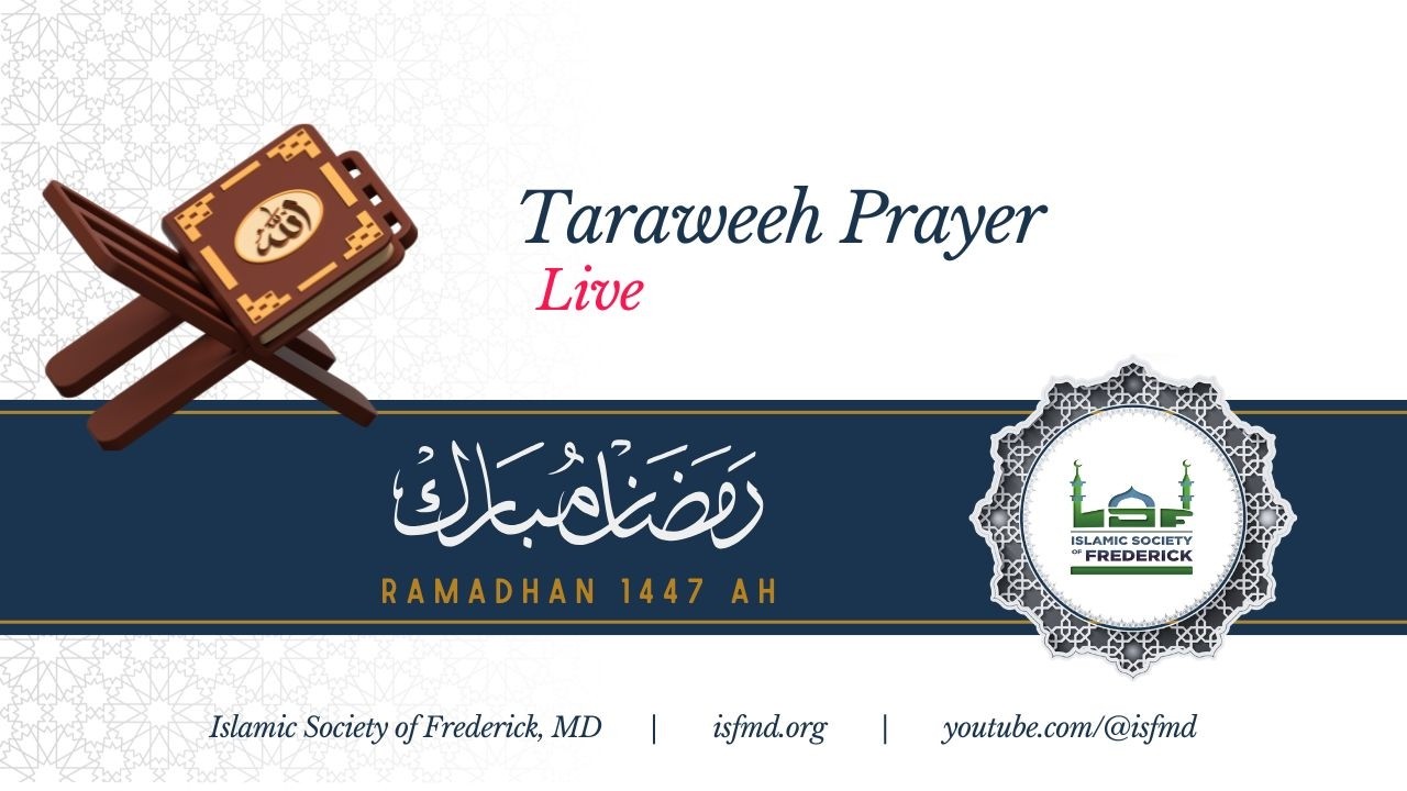 Ramadhan 30 - Live - Taraweeh Prayer - Islamic Society of Frederick