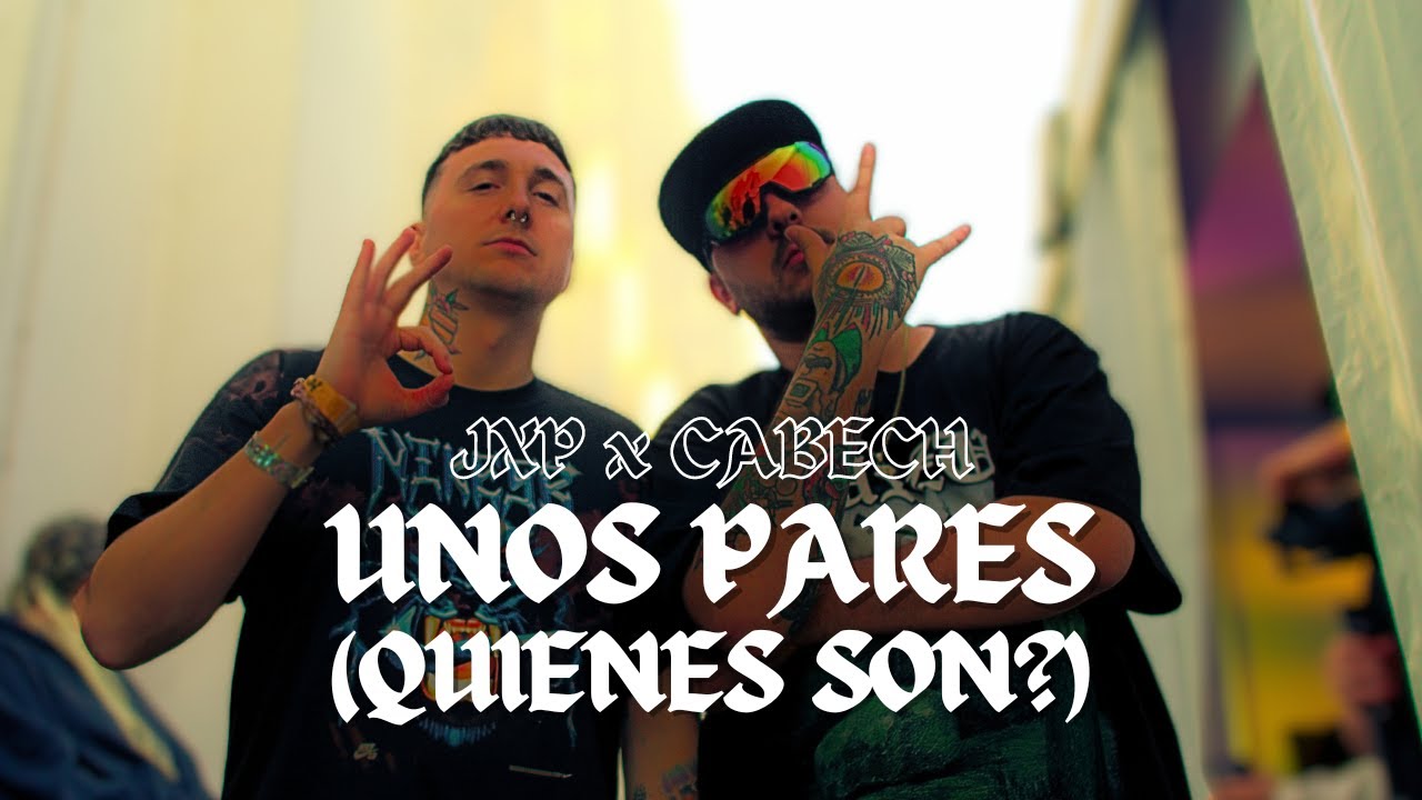 Jxp feat CABECH - UNOS PARES (Quienes son?)  prod XLAB shot x ETPH