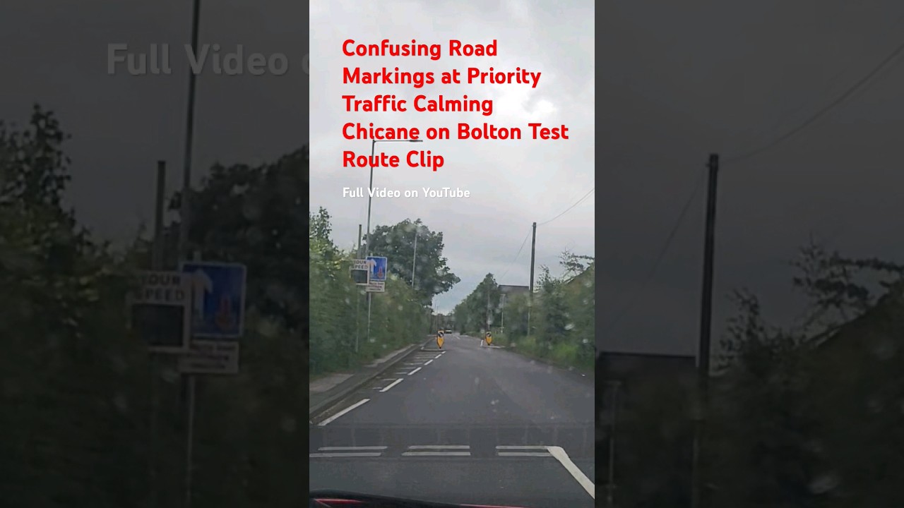 Confusing Road Markings at Priority Traffic Calming Chicane on Bolton Driving Test Route#shortsvideo