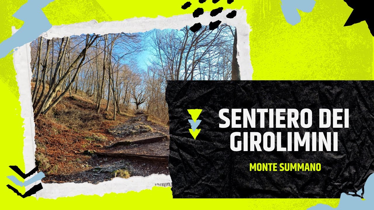 SUMMANO : sentiero dei girolimini