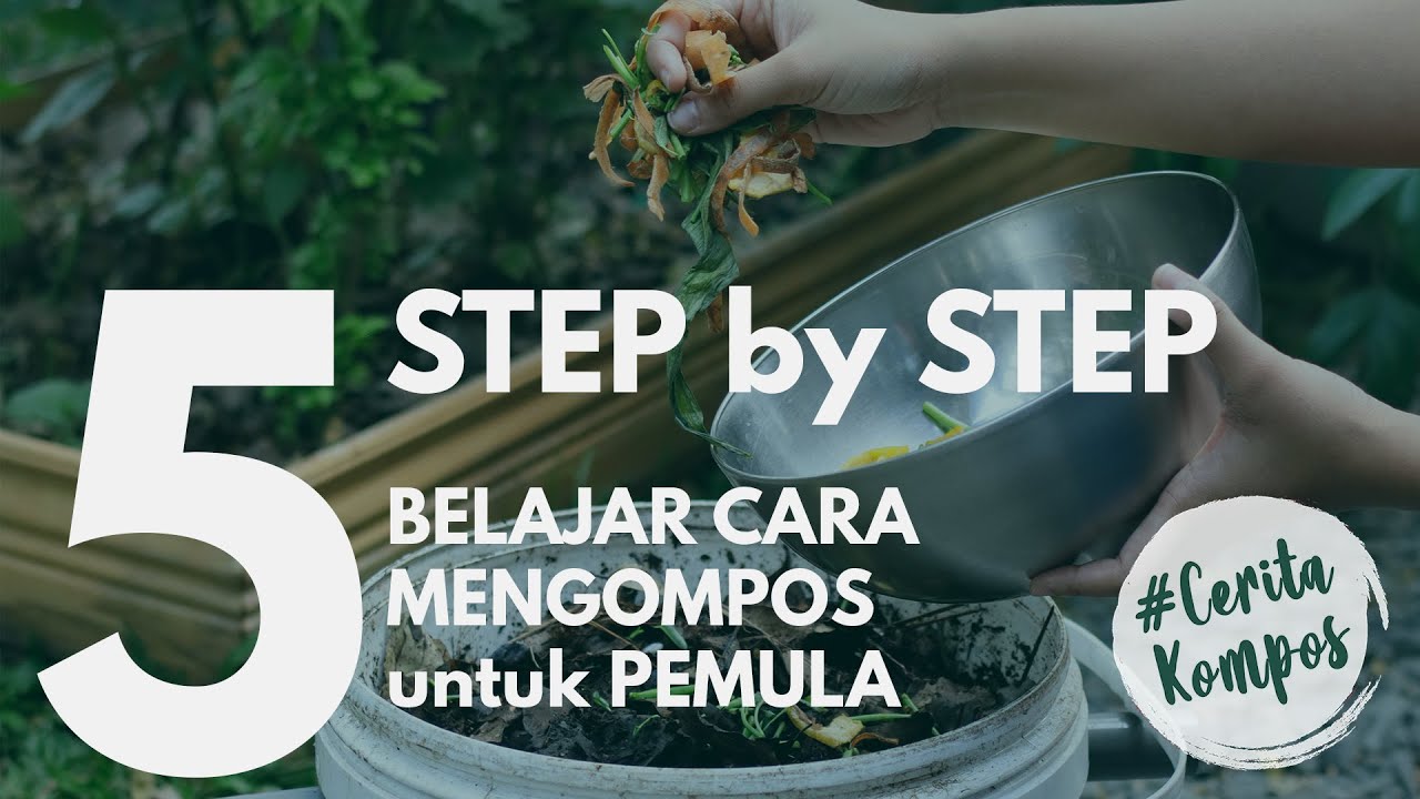 Belajar Mengompos untuk Pemula | STEP BY STEP #CeritaKompos | Sustaination