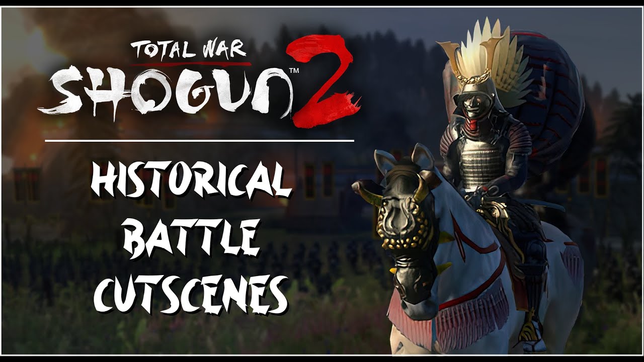 Total War: Shogun 2 - All Historical Battle Cutscenes