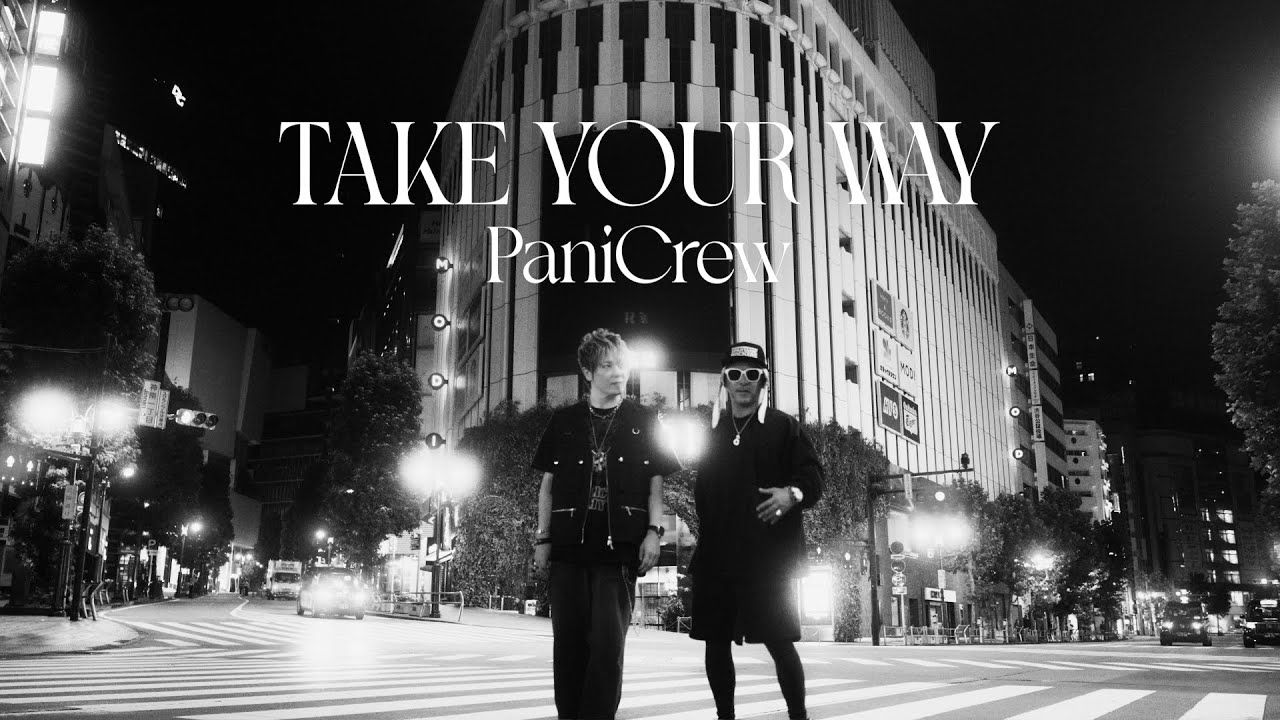 TAKE YOUR WAY - teaser movie- / PaniCrew