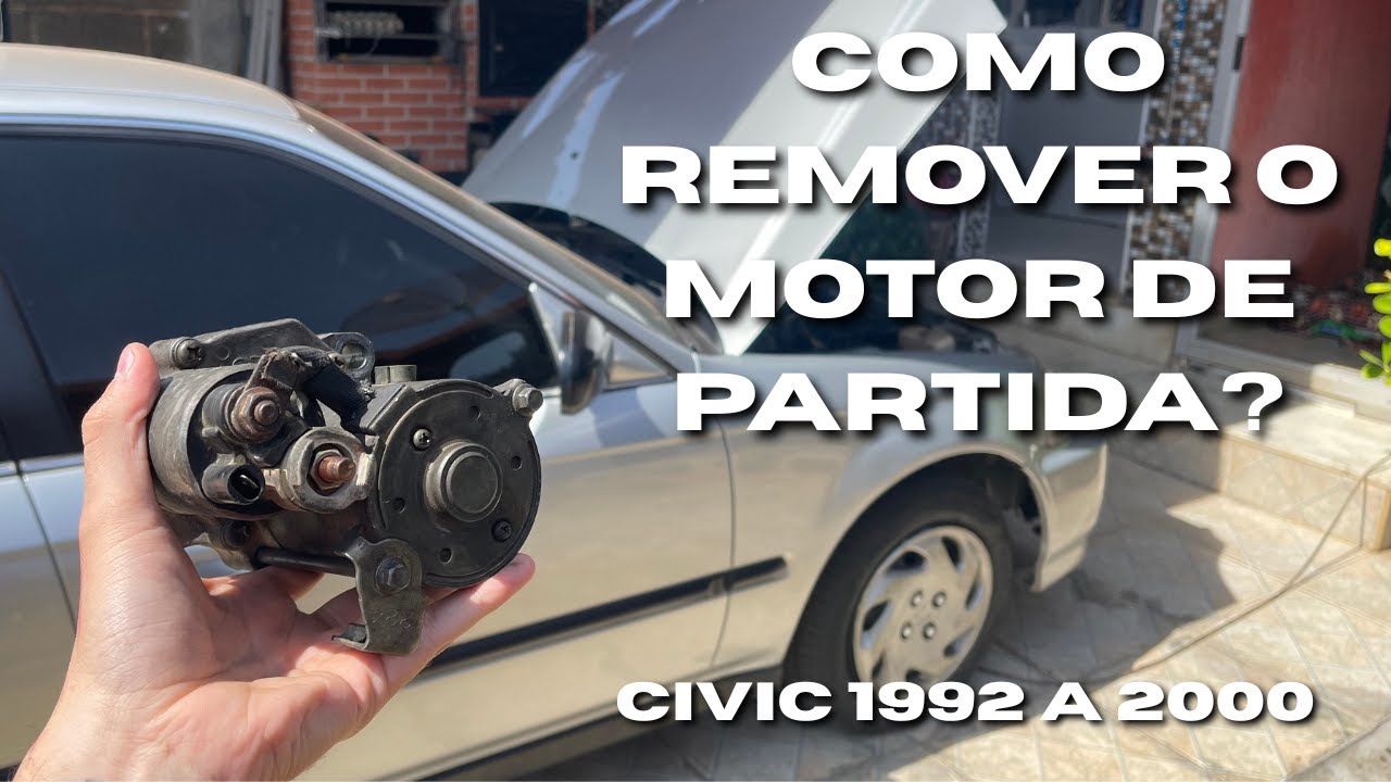COMO REMOVER MOTOR DE ARRANQUE (motor de partida) DO HONDA CIVIC 1992 A 2000