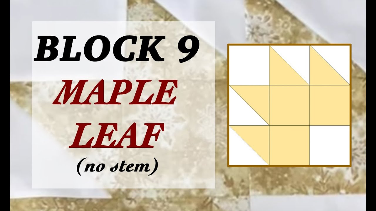 ☀️ BLOCK 9 ☀️| MAPLE LEAF | Free Quilt Tutorial | Stashbuster | Use scraps | Make a Quilt Block☀️