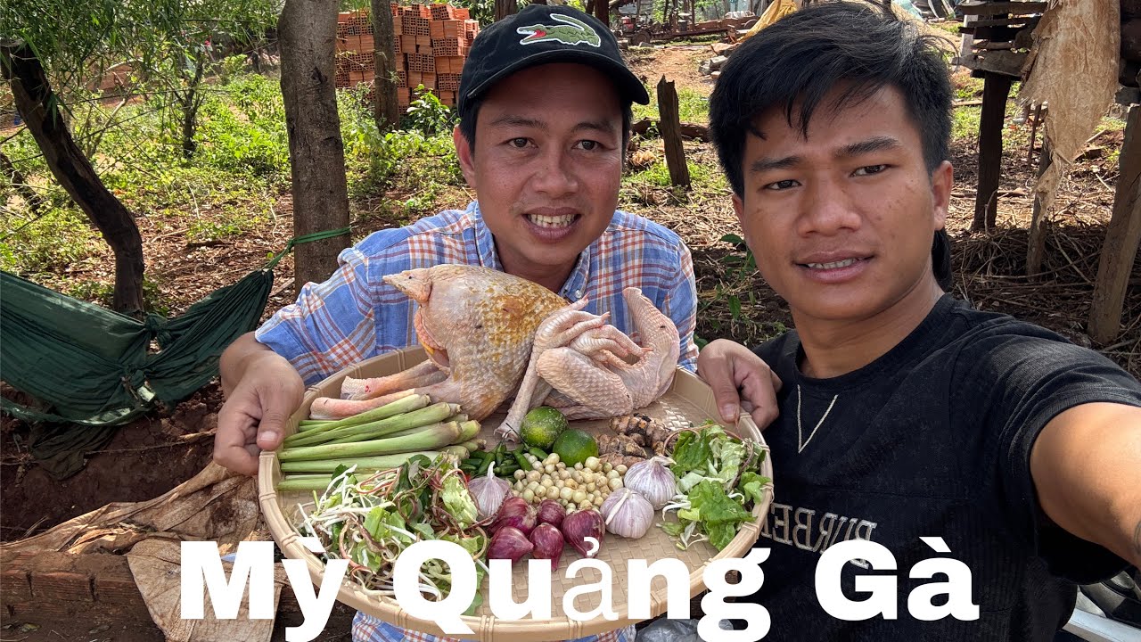 Vô Nhà Em Y Điêu . Nấu Mì Quảng Gà