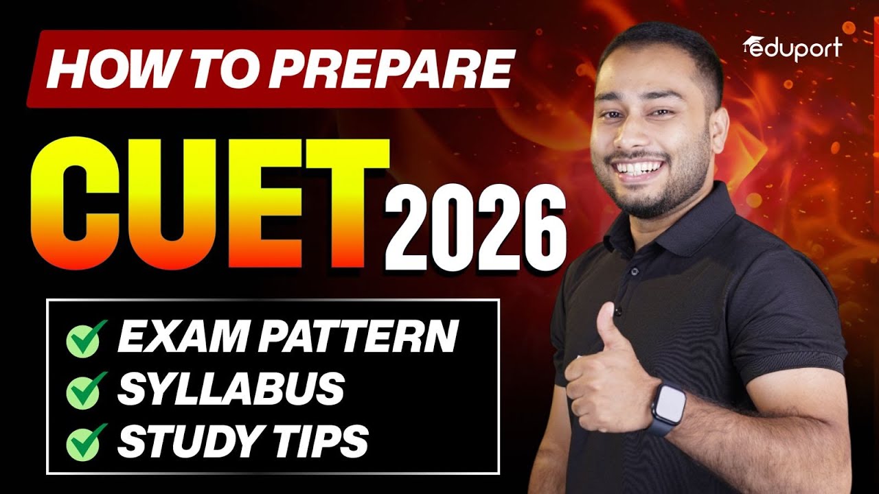 CUET 2026  Preparation, Exam Syllabus &  Study Tips | Eduport