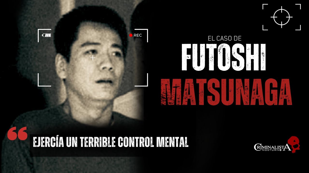 El caso de Futoshi Matsunaga | Criminalista Nocturno