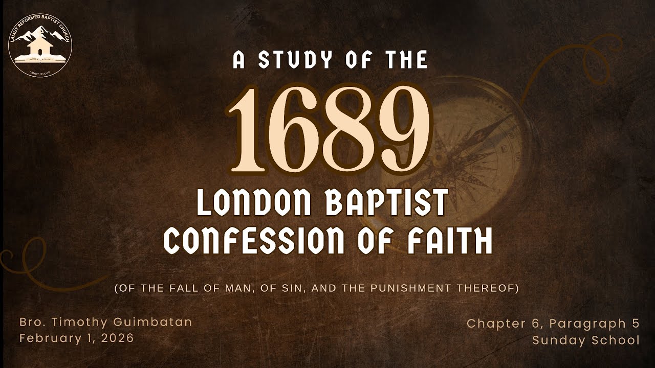 2nd LBCF Chapter 6.5: Of The Fall Of Man, Of Sin, And The Punishment Thereof