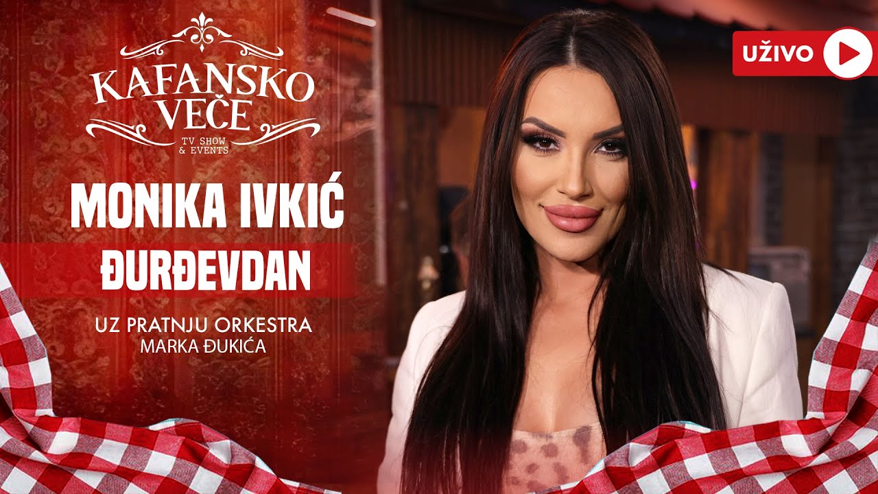 MONIKA IVKIC - DJURDEVDAN | UZIVO | (ORK. MARKA DJUKICA) | 2024 | KAFANSKO VECE