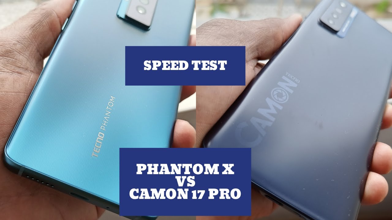 Speed Test - Tecno Phantom X vs Tecno Camon 17 Pro