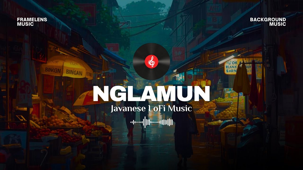 Nglamun | Chill Javanese LoFi Background Music