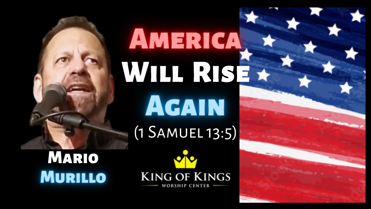 Mario Murillo: America Will Rise Again (1 Samuel 13:5)