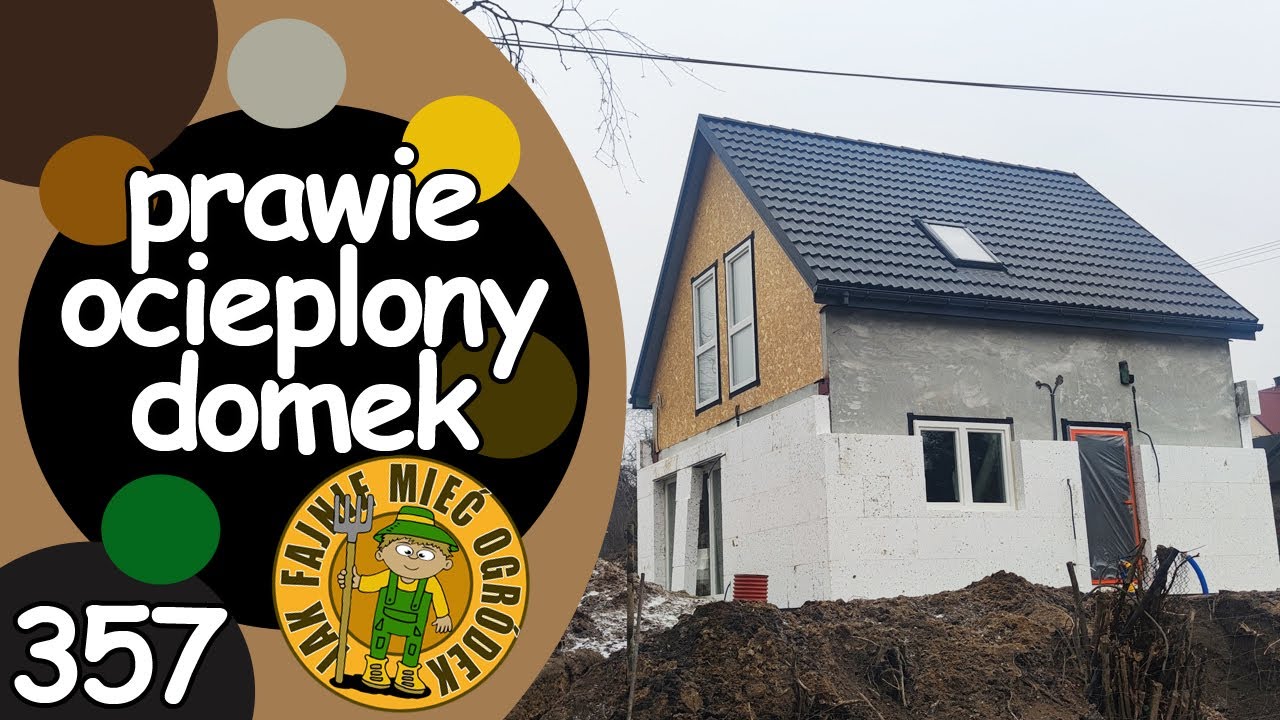 #357 Ocieplanie ścian zewnętrznych i pierwsze prace wewnątrz na start!