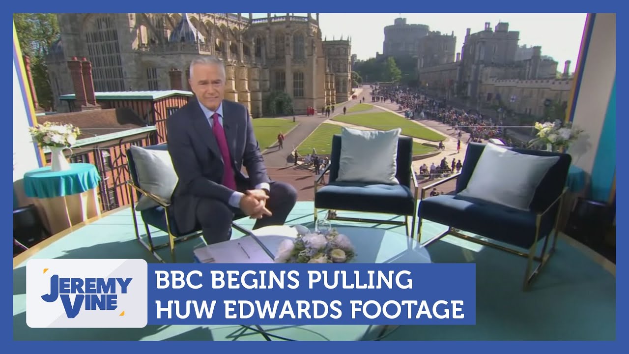 BBC begins pulling Huw Edwards footage | Jeremy Vine